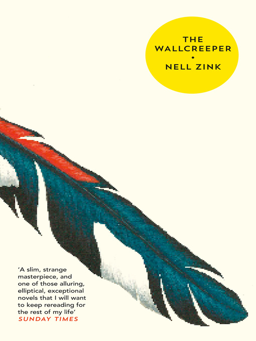 Title details for The Wallcreeper by Nell Zink - Wait list